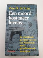 Een moord kost meer levens peter r de vries, Boeken, Ophalen of Verzenden, Gelezen