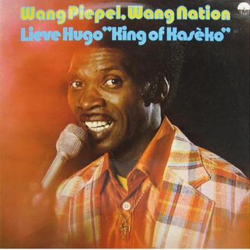 LP - Lieve Hugo "King Of Kasèko"* ‎– Wang Piepel, Wang Natio beschikbaar voor biedingen