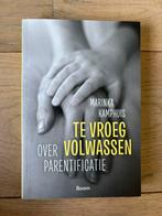 Marinka Kamphuis - Te vroeg volwassen, Marinka Kamphuis, Ophalen of Verzenden, Ontwikkelingspsychologie, Zo goed als nieuw