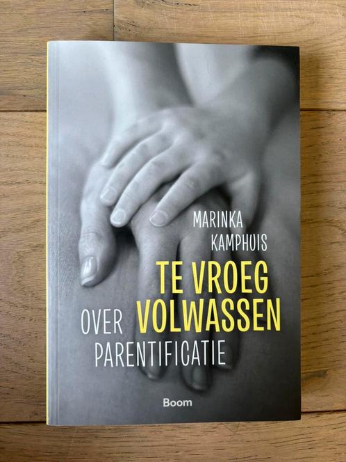 Marinka Kamphuis - Te vroeg volwassen, Boeken, Psychologie, Zo goed als nieuw, Ontwikkelingspsychologie, Ophalen of Verzenden