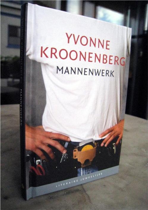 Kroonenberg, Yvonne - Mannenwerk (2008), Boeken, Literatuur, Nieuw, Nederland, Ophalen of Verzenden