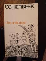 Bert Schierbeek - Een grote dorst 1968, Ophalen of Verzenden, Zo goed als nieuw