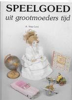 Speelgoed uit grootmoeders tijd - Stap Loos, Ophalen of Verzenden, 19e eeuw, Gelezen