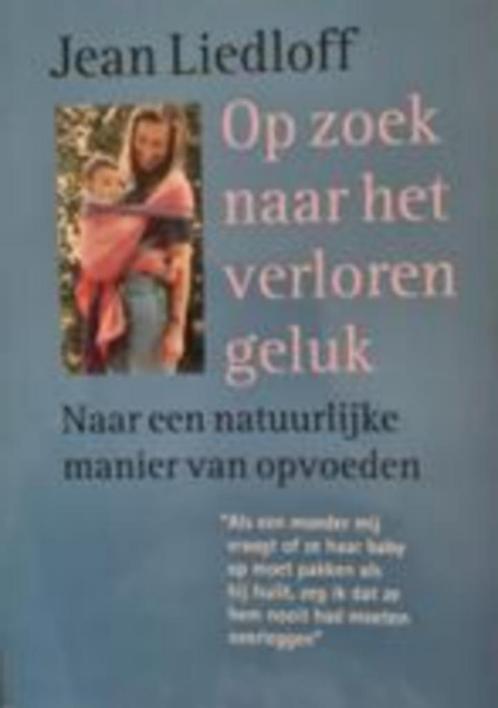 Jean Liedloff- op zoek naar het verloren geluk NIEUWSTAAT, Boeken, Esoterie en Spiritualiteit, Zo goed als nieuw, Ophalen of Verzenden