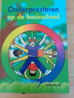Saskia Bruyn - Onderpresteren op de basisschool, Ophalen of Verzenden, Zo goed als nieuw, Saskia Bruyn, Nederlands