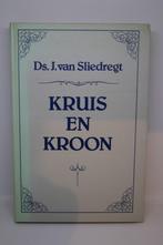 Kruis en Kroon - J. van Sliedregt, Boeken, Ophalen of Verzenden