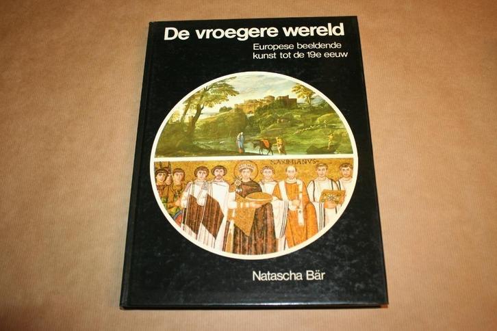 De vroegere wereld - Europese beeldende kunst tot 19e eeuw, Boeken, Kunst en Cultuur | Beeldend, Gelezen, Ophalen of Verzenden