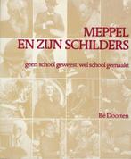 Meppel en zijn schilders - Bé Doorten, Ophalen of Verzenden, Zo goed als nieuw, Schilder- en Tekenkunst