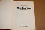 Zien door Yoga — Commentaar op de Teksten van Patanjali, Ophalen of Verzenden, Gelezen, Meditatie of Yoga