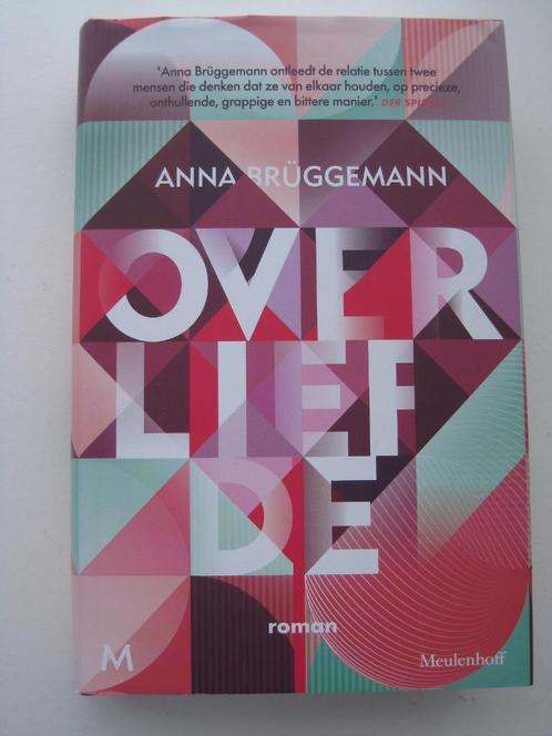 Anna Brüggemann – Over liefde, Boeken, Literatuur, Zo goed als nieuw, Europa overig, Ophalen of Verzenden