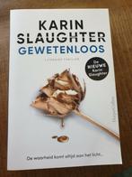 Karin Slaughter - Gewetenloos, Karin Slaughter, Ophalen of Verzenden, Zo goed als nieuw