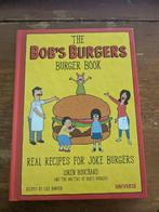 The Bob's Burgers Burger Book Real Recipes for Joke Burgers, Ophalen of Verzenden, Zo goed als nieuw