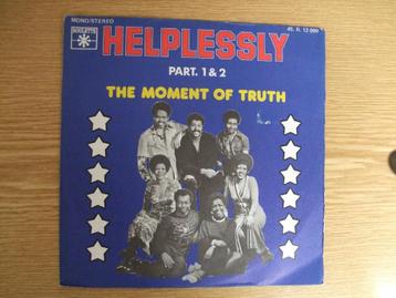 THE MOMENT OF TRUTH      HELPLESSLY beschikbaar voor biedingen