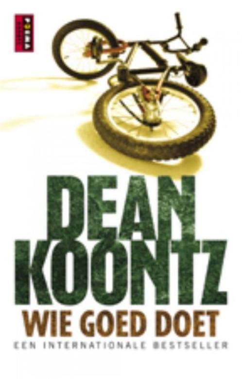 Dean Koontz - Wie goed doet, Boeken, Thrillers, Gelezen, Nederland, Ophalen of Verzenden