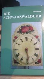 Die Schwarzwalduhr,boek.Duitstalig, Antiek en Kunst, Ophalen of Verzenden