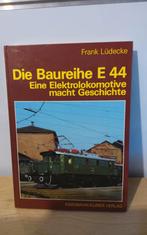 Die Baureihe E 44 - Frank Ludecke, Ophalen of Verzenden, Trein, Boek of Tijdschrift