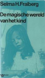 De magische wereld van het kind - Selma H. Fraiberg, Ophalen of Verzenden, Gelezen, Ontwikkelingspsychologie, Selma Fraiberg