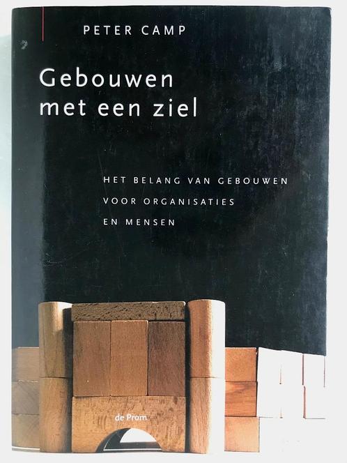 Gebouwen met een ziel, Peter Camp, Boeken, Kunst en Cultuur | Architectuur, Zo goed als nieuw, Architectuur algemeen, Ophalen of Verzenden