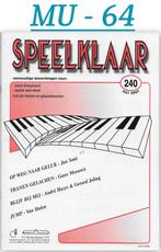 MU-64 BLADMUZIEK SPEELKLAAR NR 240 Juli 2007, Muziek en Instrumenten, Bladmuziek, Ophalen of Verzenden, Gebruikt, Artiest of Componist