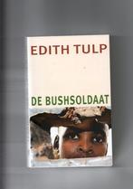 Edith Tulp De bushsoldaat, Boeken, Ophalen of Verzenden, Gelezen