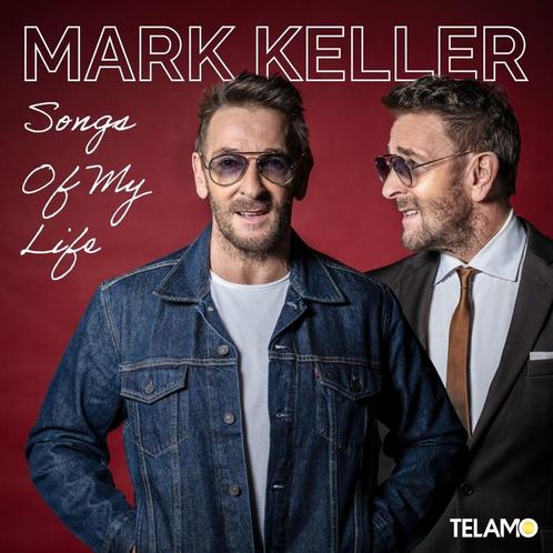 Mark Keller - Songs Of My Life - CD, Cd's en Dvd's, Cd's | Schlagers, Nieuw in verpakking, Verzenden