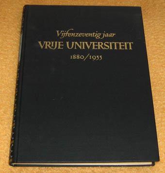 Vijfenzeventig jaar Vrije Universiteit 1880 - 1955., Boeken, Geschiedenis | Stad en Regio, Zo goed als nieuw, Ophalen of Verzenden