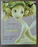 Suikerwerk - Animation in Sugar - Carlos Lischetti, Ophalen of Verzenden, Zo goed als nieuw, Taarten of Cupcakes, Versiering