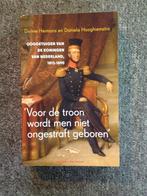 Voor de troon wordt men niet ongestraft geboren, Boeken, Geschiedenis | Vaderland, Hermans, Hooghiemstra, Ophalen of Verzenden