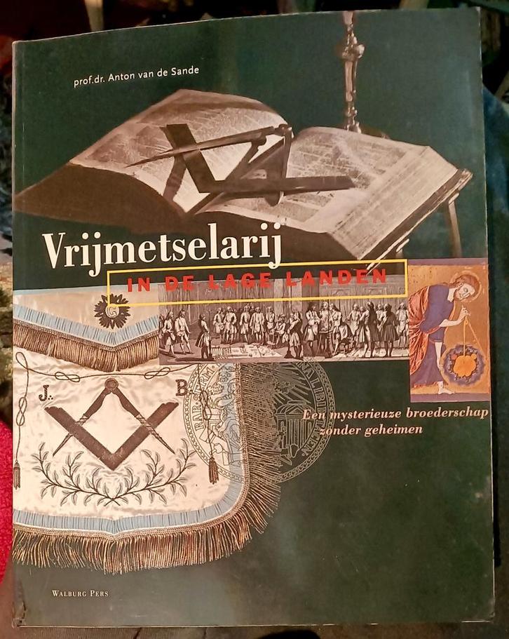 Vrijmetselarij in de Lage Landen - A. van de Sande, Boeken, Overige Boeken, Zo goed als nieuw, Ophalen of Verzenden