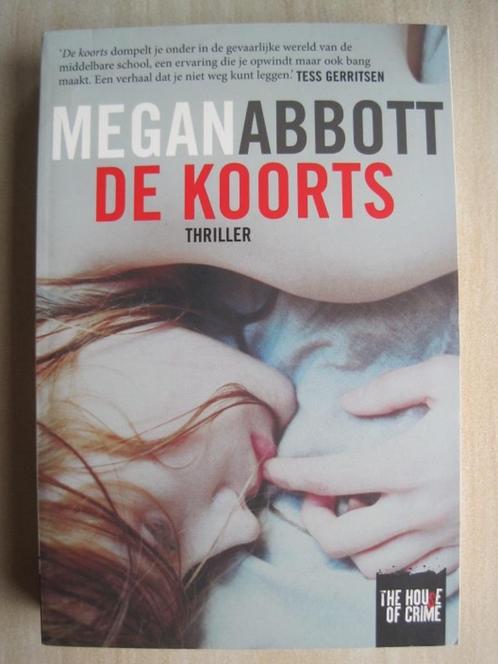 195 - De koorts - Megan Abbott, Boeken, Thrillers, Zo goed als nieuw, Amerika, Ophalen of Verzenden