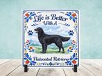 Life is Better With a Flatcoated Retriever - Tegel, Verzenden, Nieuw