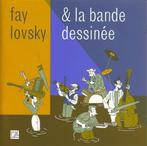 Fay Lovsky & La Bande Dessinee, Verzenden, 2000 tot heden, Zo goed als nieuw