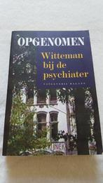 Opgenomen - Witteman in de psychiatrie - Paul Witteman, Ophalen of Verzenden, Zo goed als nieuw, Overige onderwerpen, Paul Witteman