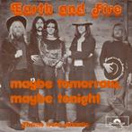 1973	Earth & Fire			Maybe Tomorrow, Maybe Tonight, Pop, 7 inch, Single, Verzenden