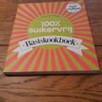 100% Suikervrij Basis Kookboek - Nieuw!, Hoofdgerechten, Nieuw, Ophalen of Verzenden, Carola van Bemmelen