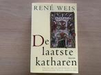 De Laatste Katharen - René Weis, Ophalen of Verzenden, Zo goed als nieuw