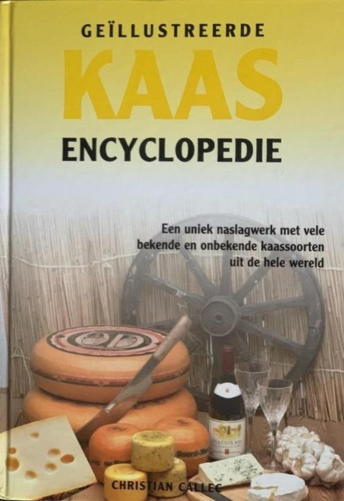 Geïllustreerde kaas encyclopedie - Christian Callec, Boeken, Kookboeken, Zo goed als nieuw, Verzenden