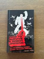 How to Survive a Robot Uprising – humor & zelfverdediging, Ophalen of Verzenden, Zo goed als nieuw