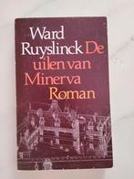 Ward Ruyslinck - de uilen van minerva - eerste druk, Ophalen of Verzenden, Zo goed als nieuw