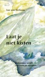 Laat je niet kisten Jan van Berkum, Ophalen of Verzenden, Zo goed als nieuw