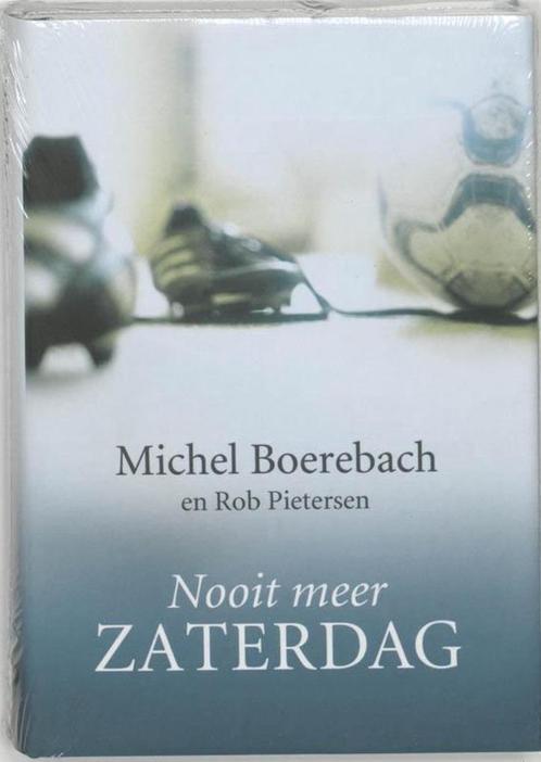 Nooit Meer Zaterdag - Michel Boerebach BOEK 9789022543481, Boeken, Romans, Zo goed als nieuw, Nederland, Ophalen of Verzenden
