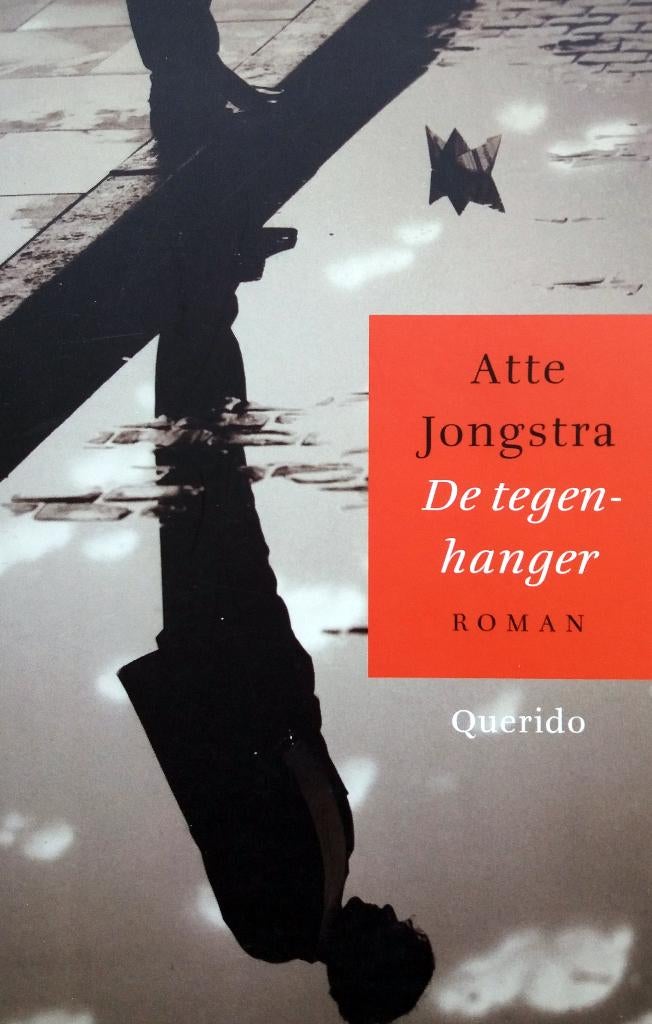 Atte Jongstra - De tegenhanger, Ophalen of Verzenden, Zo goed als nieuw, Nederland