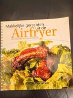 Makkelijke gerechten uit de airfryer, Boeken, Ophalen of Verzenden, Zo goed als nieuw