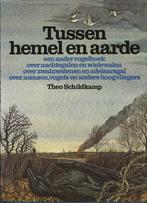 Tussen hemel en aarde - een ander vogelboek -Theo Schildkamp, Ophalen of Verzenden, Zo goed als nieuw, Vogels, Theo Schildkamp