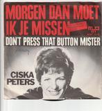 Ciska Peters - Morgen dan moet ik je missen - Nr  67, Cd's en Dvd's, Ophalen, Gebruikt, 12 inch, Levenslied of Smartlap