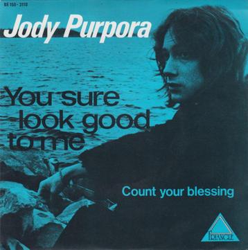 Rock Single (1974) Jody Purpora - You sure look good to me. beschikbaar voor biedingen