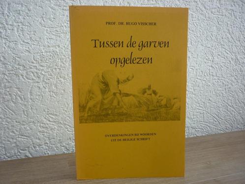 Prof. Dr. Hugo Visscher - Tussen de garven opgelezen, Boeken, Godsdienst en Theologie, Gelezen, Christendom | Protestants, Ophalen of Verzenden