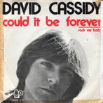 DAVID CASSIDY  -  Could it be forever, Cd's en Dvd's, Vinyl Singles, Gebruikt, 7 inch, Single, Ophalen of Verzenden