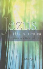 John Piper - Jezus zien en ervaren, Ophalen of Verzenden, Gelezen