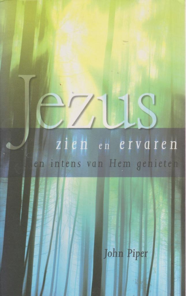 John Piper - Jezus zien en ervaren, Boeken, Godsdienst en Theologie, Gelezen, Ophalen of Verzenden